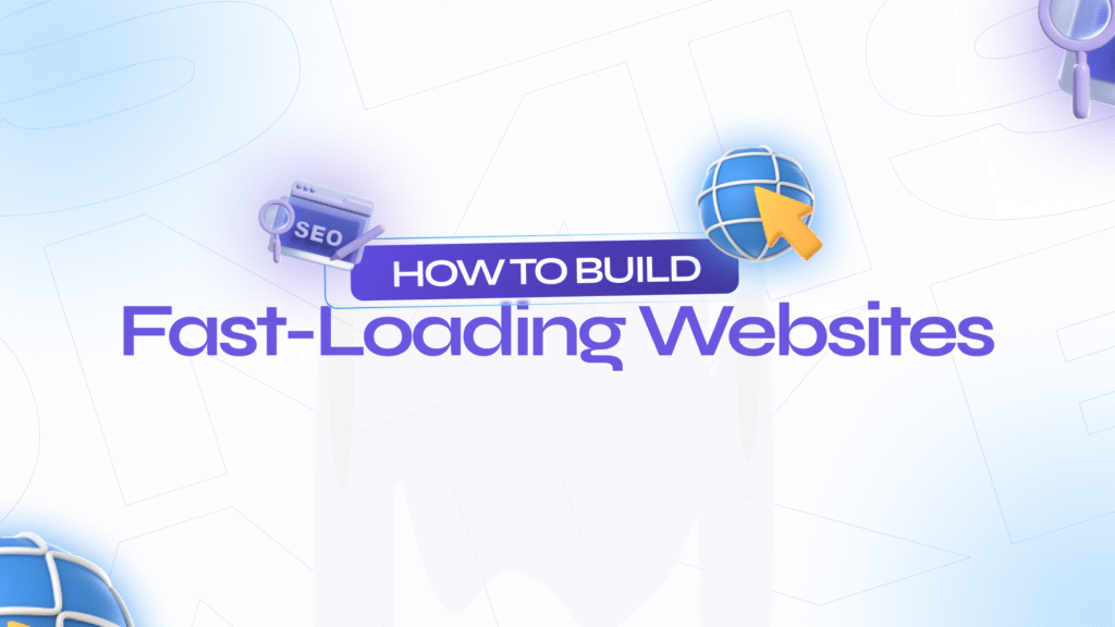 How to Build Fast-Loading Websites