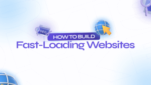 How to Build Fast-Loading Websites