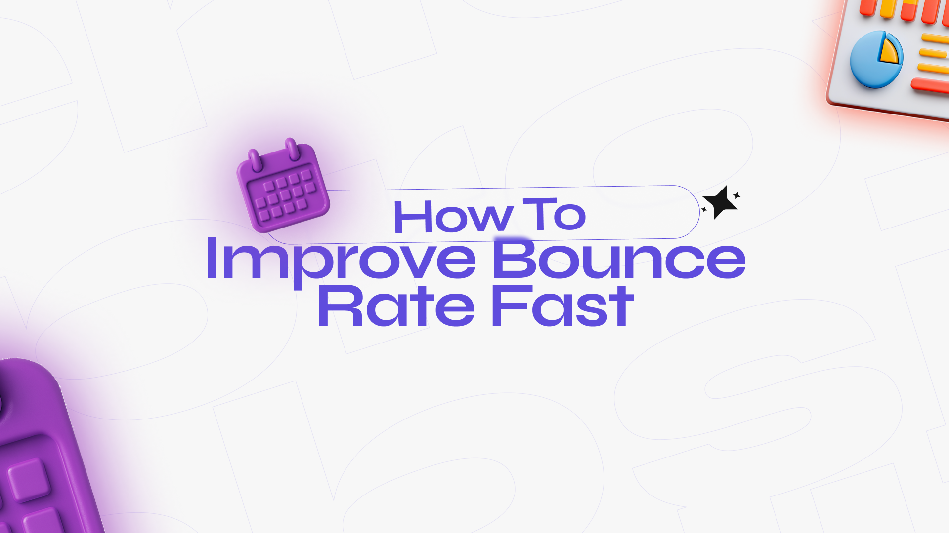 How To Improve Bounce Rate Fast