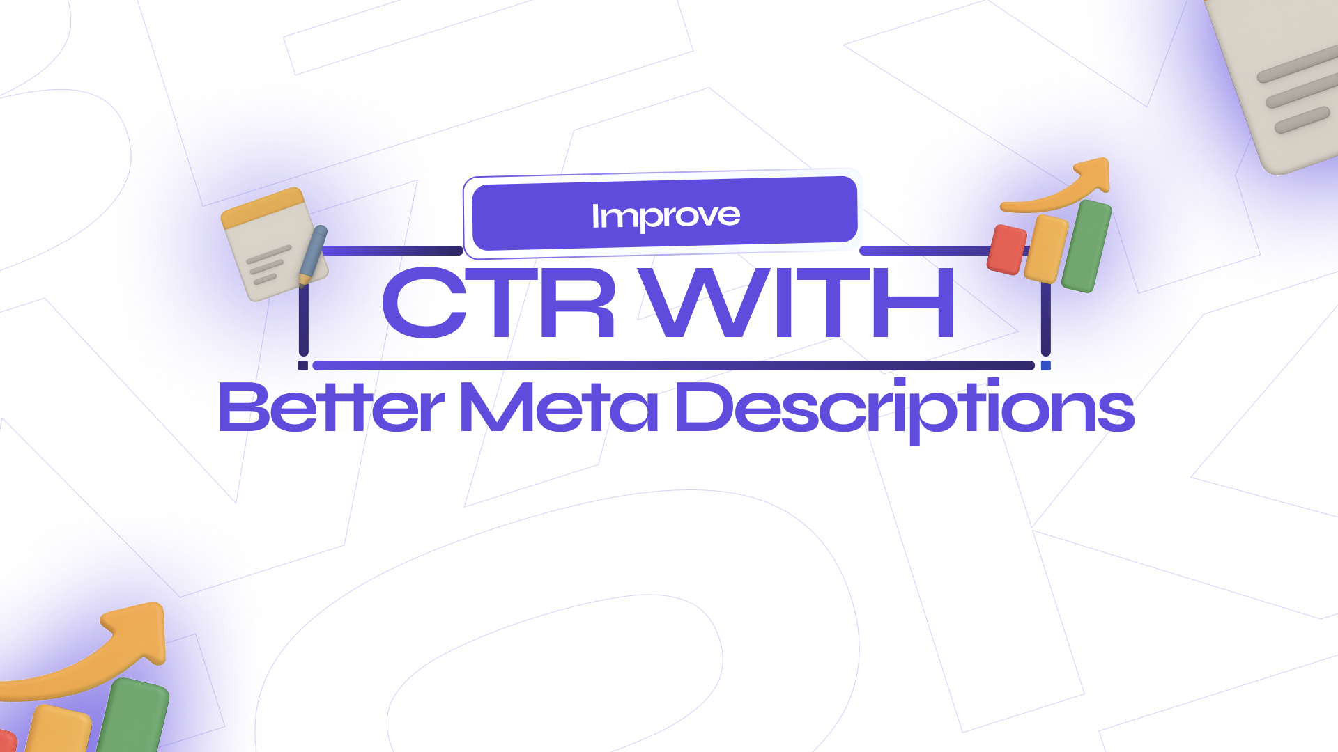 Improve CTR With Better Meta Descriptions