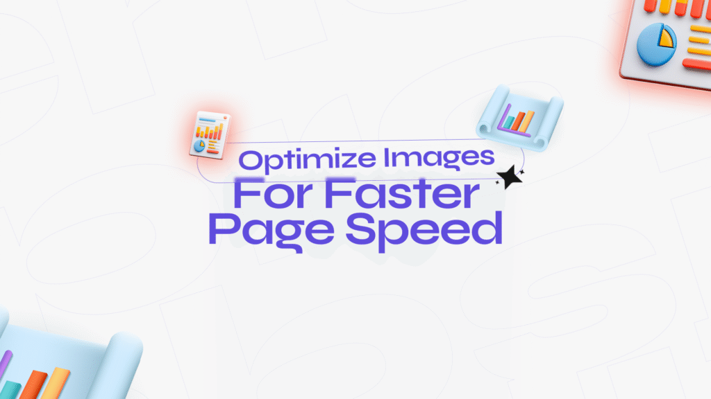 Optimize Images for Faster Page Speed