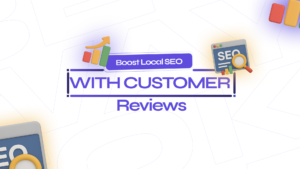 Boost Local SEO With Customer Reviews